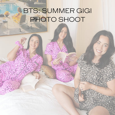 Behind the Scenes of Our Gigi Summer Campaign Shoot