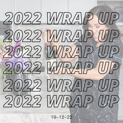 2022 Wrap Up!