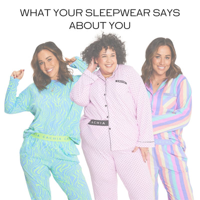 What your sleepwear says about you